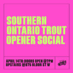 Southern Ontario Trout Opener Social
